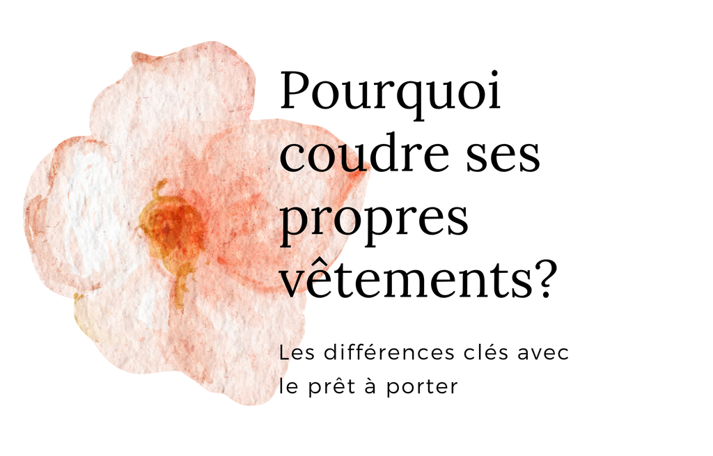 Pourquoi coudre ses vêtements?